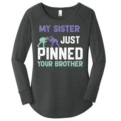 My Sister Just Pinned Your Brother Wrestling Women's Perfect Tri Tunic Long Sleeve Shirt