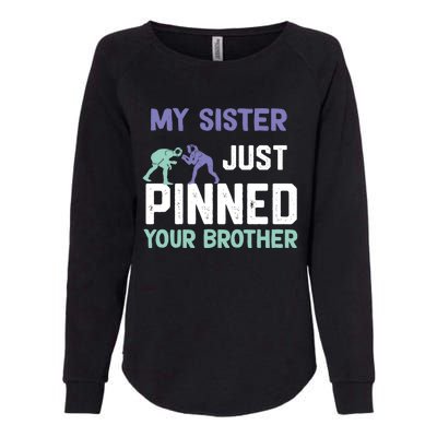 My Sister Just Pinned Your Brother Wrestling Womens California Wash Sweatshirt