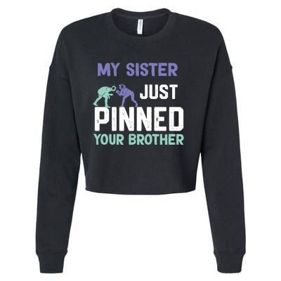 My Sister Just Pinned Your Brother Wrestling Cropped Pullover Crew