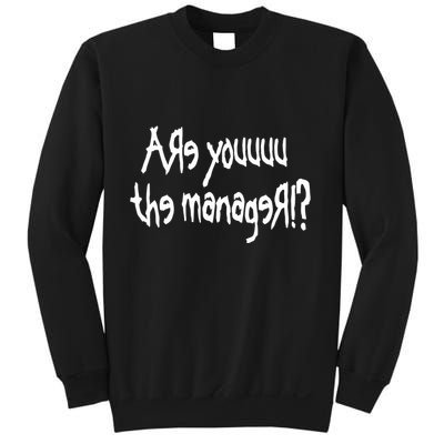 Meth Syndicate Karen Are You The Manager Sweatshirt