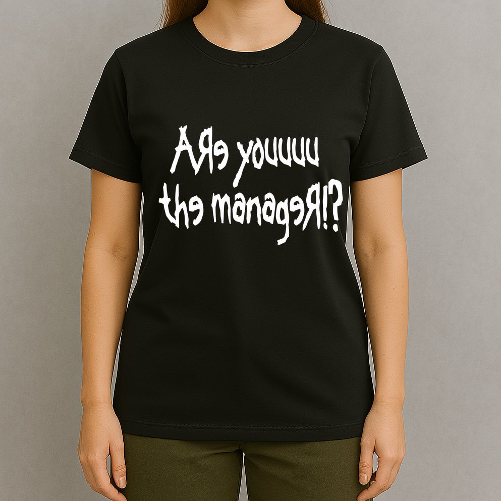 Meth Syndicate Karen Are You The Manager T-Shirt