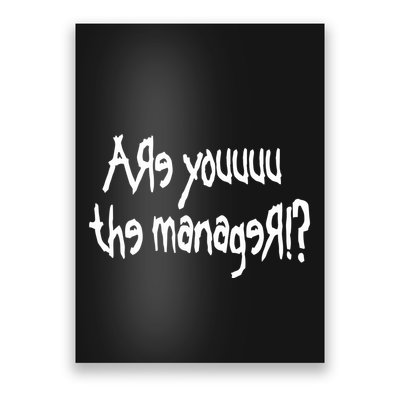 Meth Syndicate Karen Are You The Manager Poster