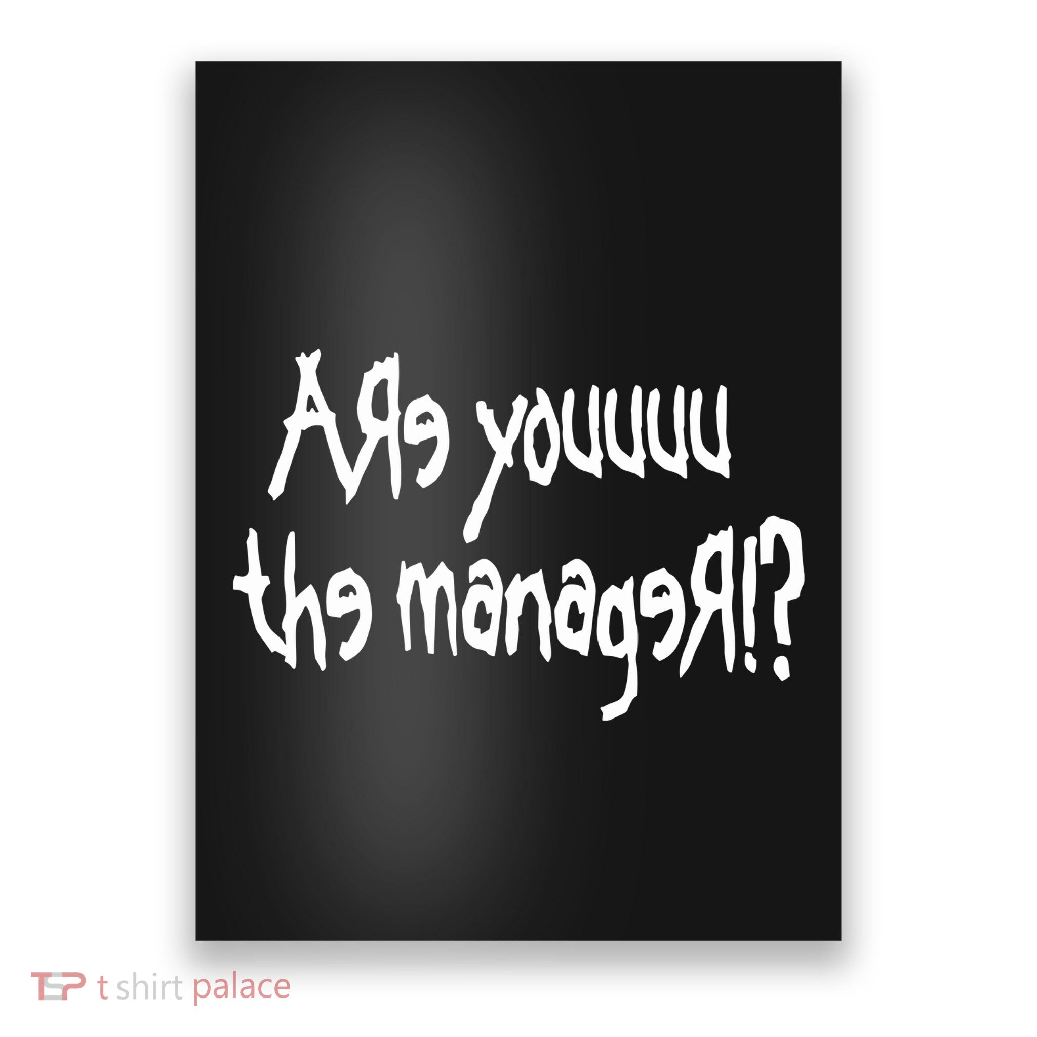 Meth Syndicate Karen Are You The Manager Poster