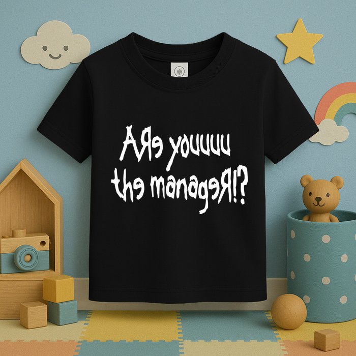 Meth Syndicate Karen Are You The Manager Toddler T-Shirt