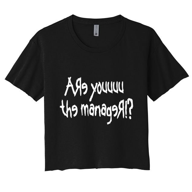 Meth Syndicate Karen Are You The Manager Crop Top