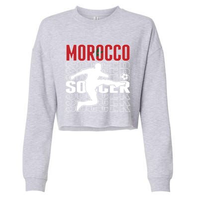 Morocco Soccer Lovers Jersey Cool Gift Proud Moroccan Football Fans Gift Cropped Pullover Crew