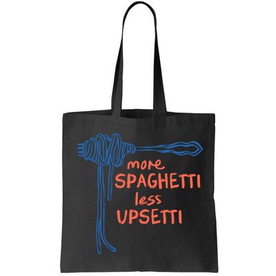 More Spaghetti Less Upsetti Bag