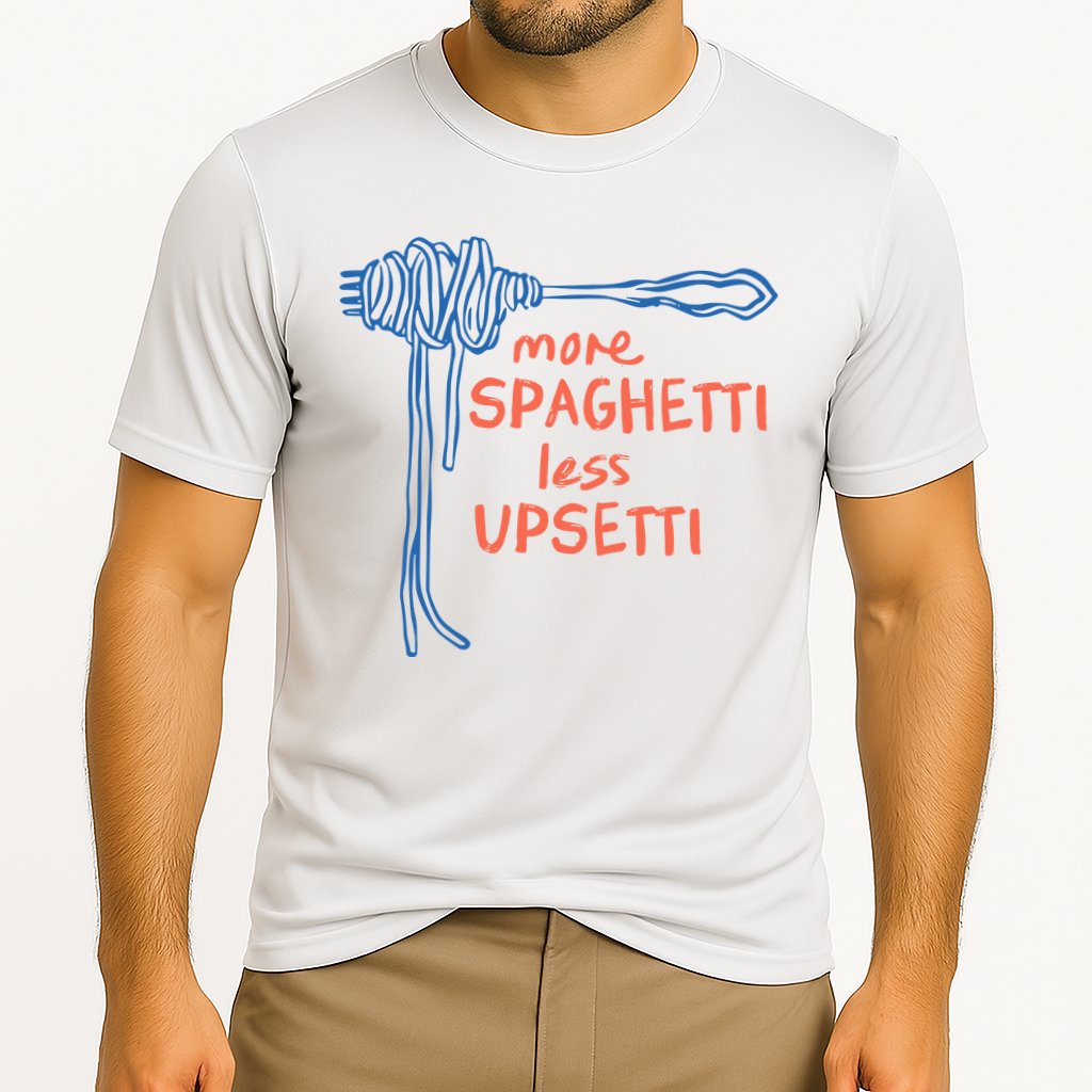 More Spaghetti Less Upsetti Performance Shirt