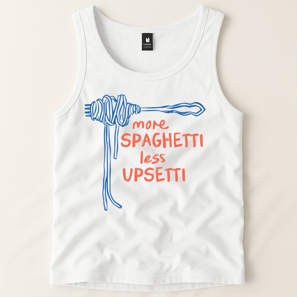 More Spaghetti Less Upsetti Tank Top