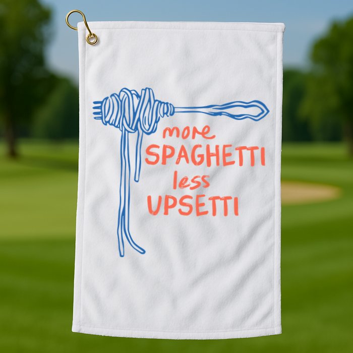 More Spaghetti Less Upsetti Golf Towel