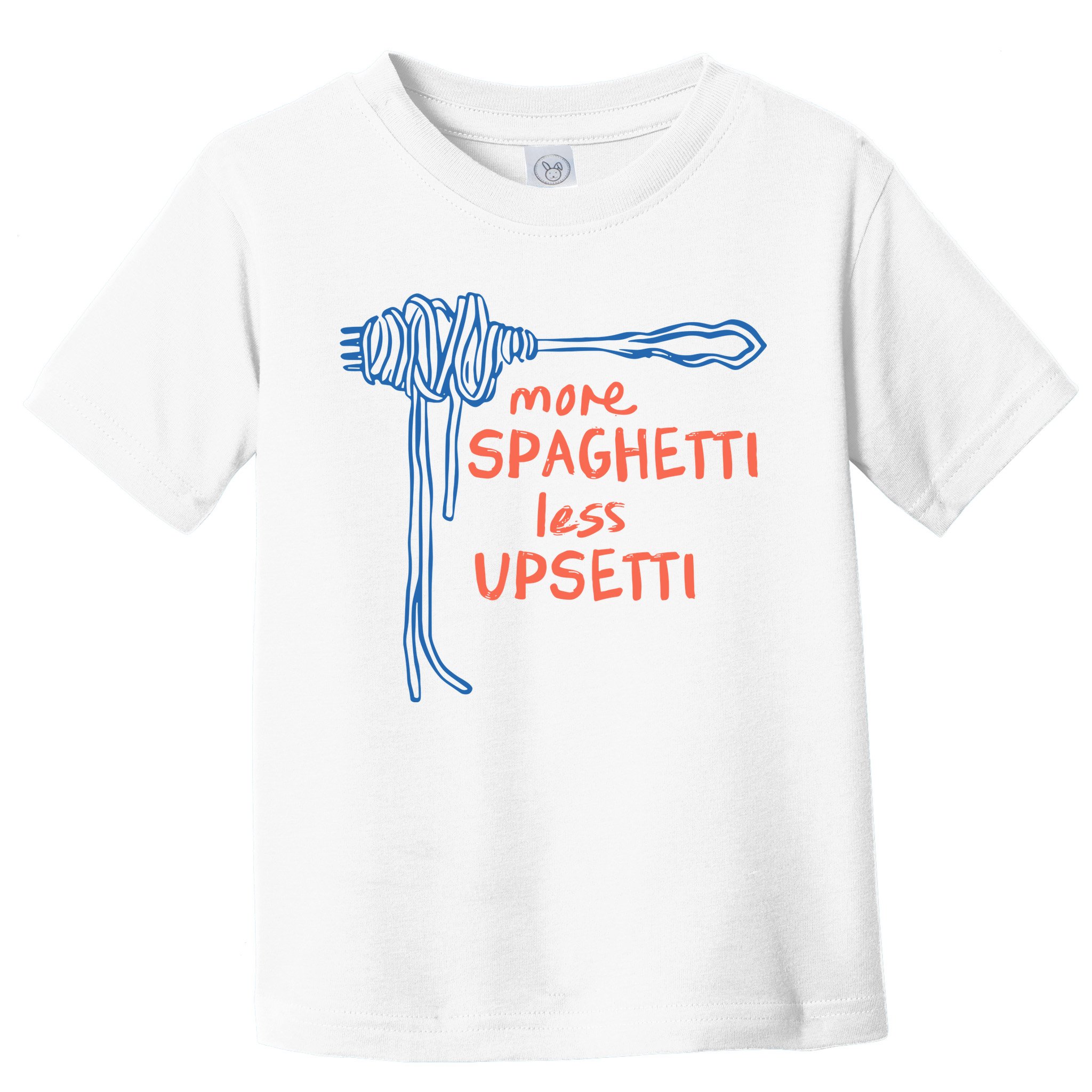 More Spaghetti Less Upsetti Toddler T-Shirt
