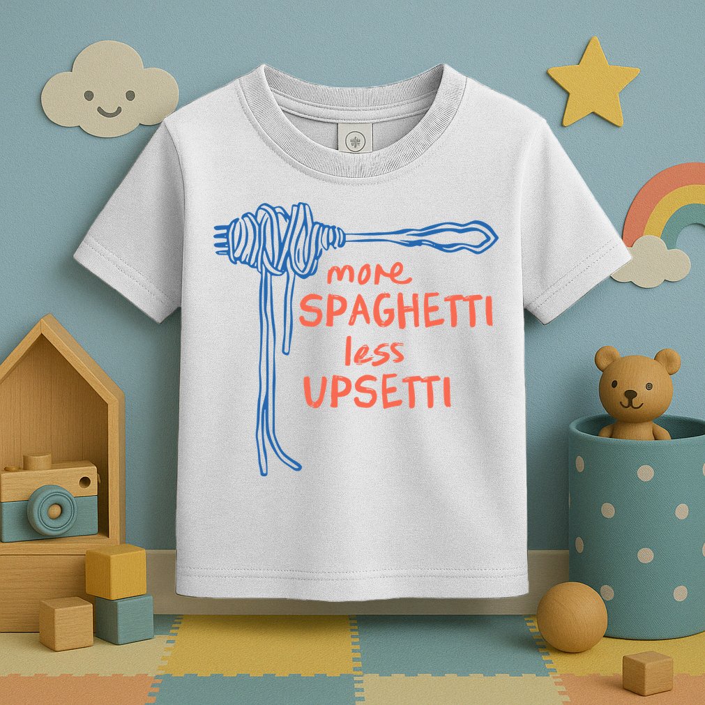 More Spaghetti Less Upsetti Toddler T-Shirt