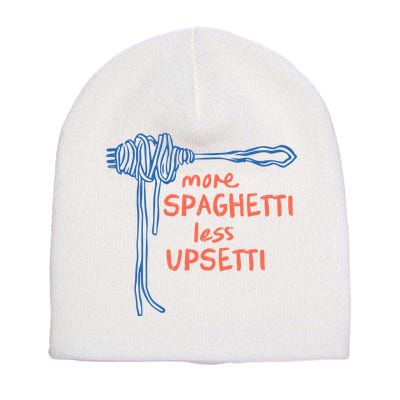 More Spaghetti Less Upsetti Short Acrylic Beanie