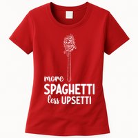 More Spaghetti Less Upsetti Womens T-Shirt