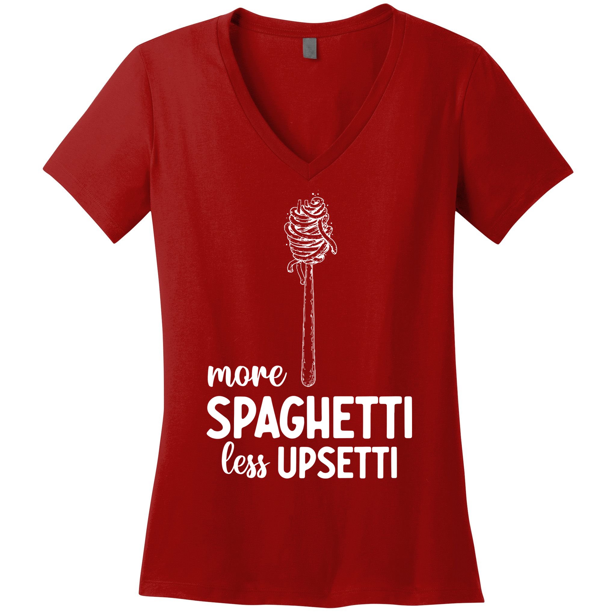 More Spaghetti Less Upsetti Women's V-Neck T-Shirt