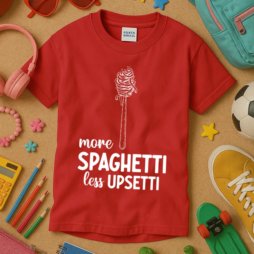More Spaghetti Less Upsetti Kids T-Shirt