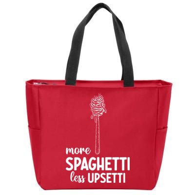 More Spaghetti Less Upsetti Zip Tote Bag
