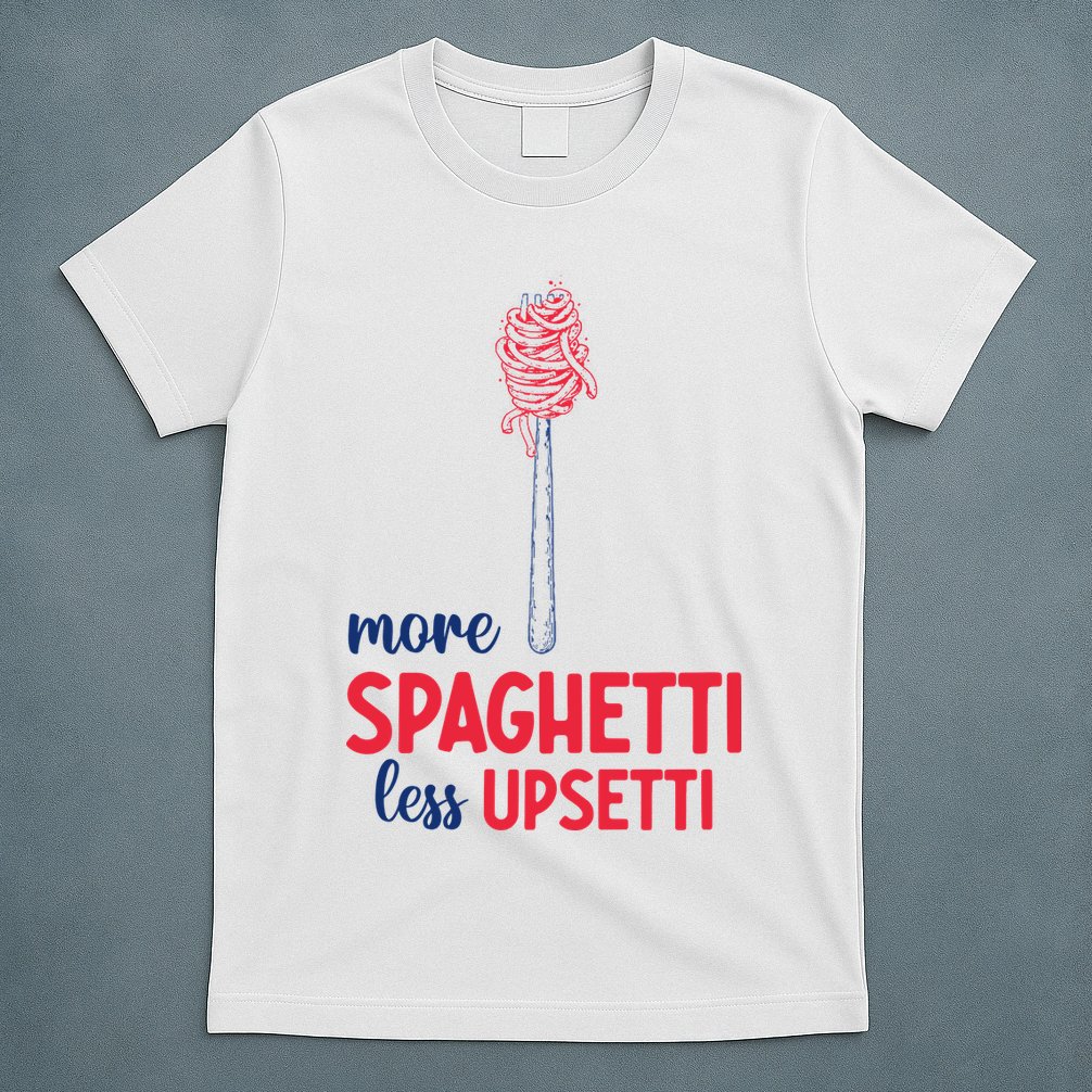 More Spaghetti Less Upsetti Funny Food Meme T-Shirt