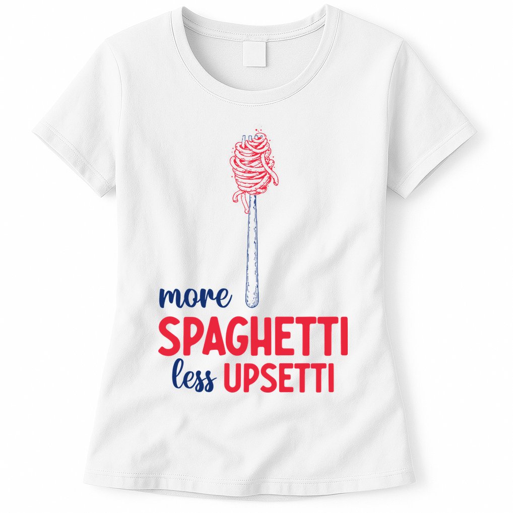 More Spaghetti Less Upsetti Funny Food Meme Womens T-Shirt