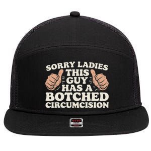 Meme Sorry Ladies This Guy Has A Botched Circumcision 7 Panel Mesh Trucker Snapback Hat