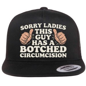 Meme Sorry Ladies This Guy Has A Botched Circumcision Flat Bill Trucker Hat