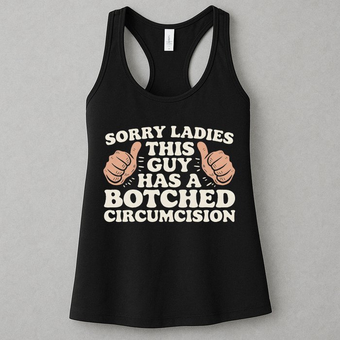 Meme Sorry Ladies This Guy Has A Botched Circumcision Womens Tank Top