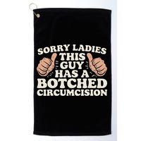 Meme Sorry Ladies This Guy Has A Botched Circumcision Golf Towel
