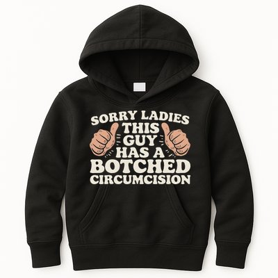 Meme Sorry Ladies This Guy Has A Botched Circumcision Kids Hoodie