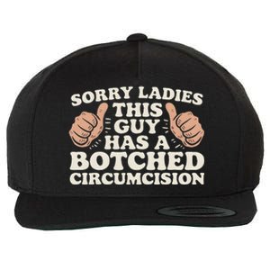 Meme Sorry Ladies This Guy Has A Botched Circumcision Wool Snapback Cap