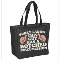 Meme Sorry Ladies This Guy Has A Botched Circumcision Zip Tote Bag