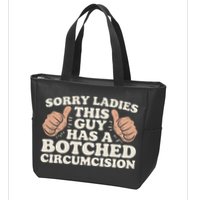 Meme Sorry Ladies This Guy Has A Botched Circumcision Zip Tote Bag