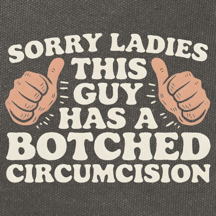 Meme Sorry Ladies This Guy Has A Botched Circumcision Cotton Canvas Backpack