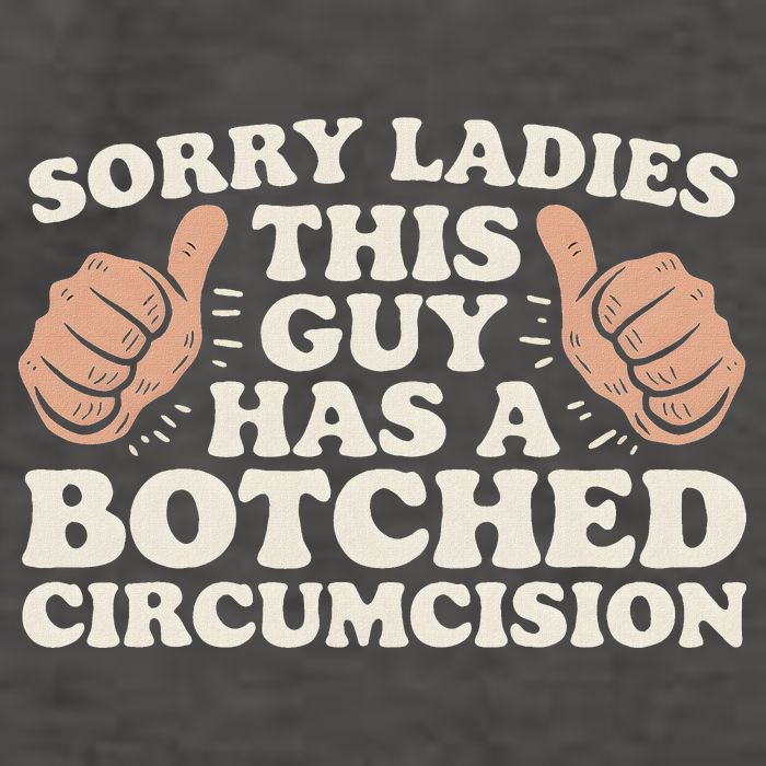 Meme Sorry Ladies This Guy Has A Botched Circumcision Vector Backpack