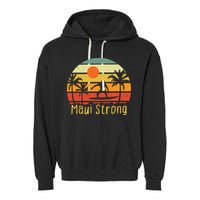 Maui Strong Lahaina Banyan Tree Hawaii Garment-Dyed Fleece Hoodie