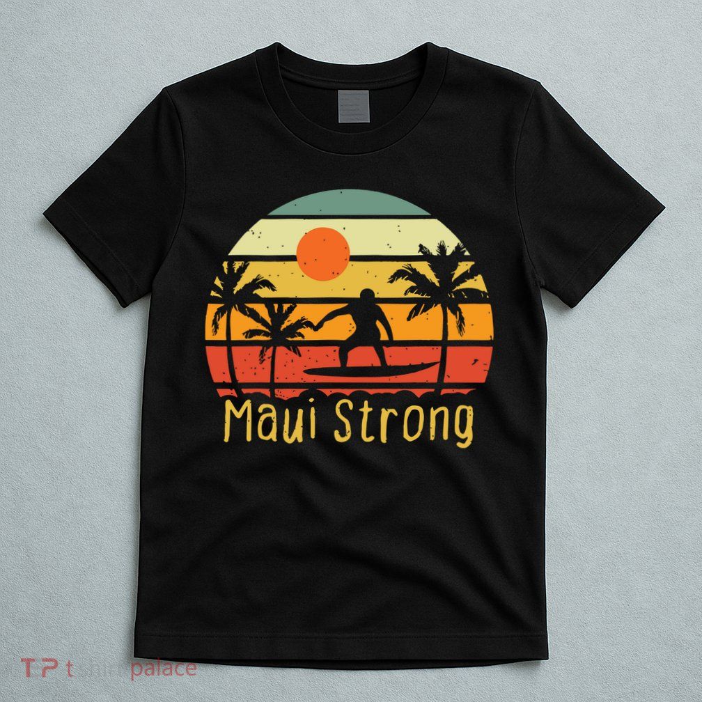 Maui Strong Lahaina Banyan Tree Hawaii T-Shirt