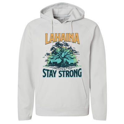 Maui Strong Lahaina Stay Strong Maui Wildfire Relief Hawaii Support Performance Fleece Hoodie