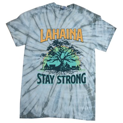 Maui Strong Lahaina Stay Strong Maui Wildfire Relief Hawaii Support Tie-Dye T-Shirt