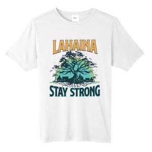 Maui Strong Lahaina Stay Strong Maui Wildfire Relief Hawaii Support Tall Fusion ChromaSoft Performance T-Shirt