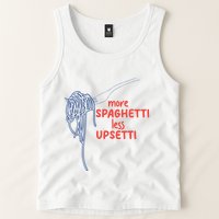 More Spaghetti Less Upsetti Italian Pasta Humor Tank Top