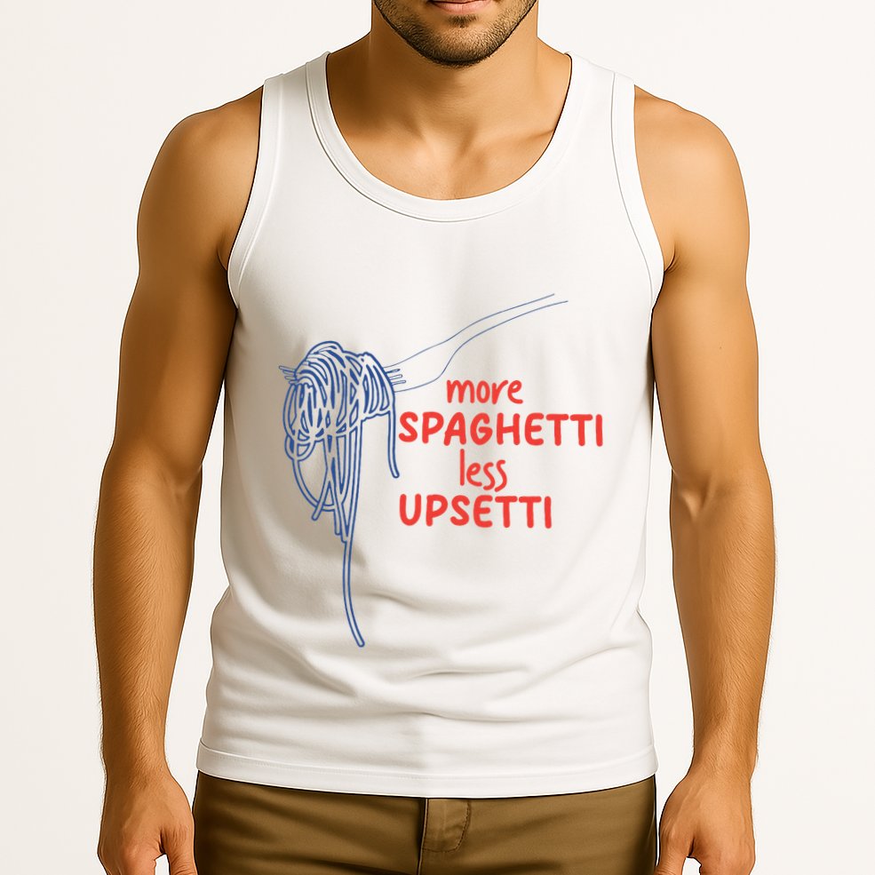 More Spaghetti Less Upsetti Italian Pasta Humor Tank Top