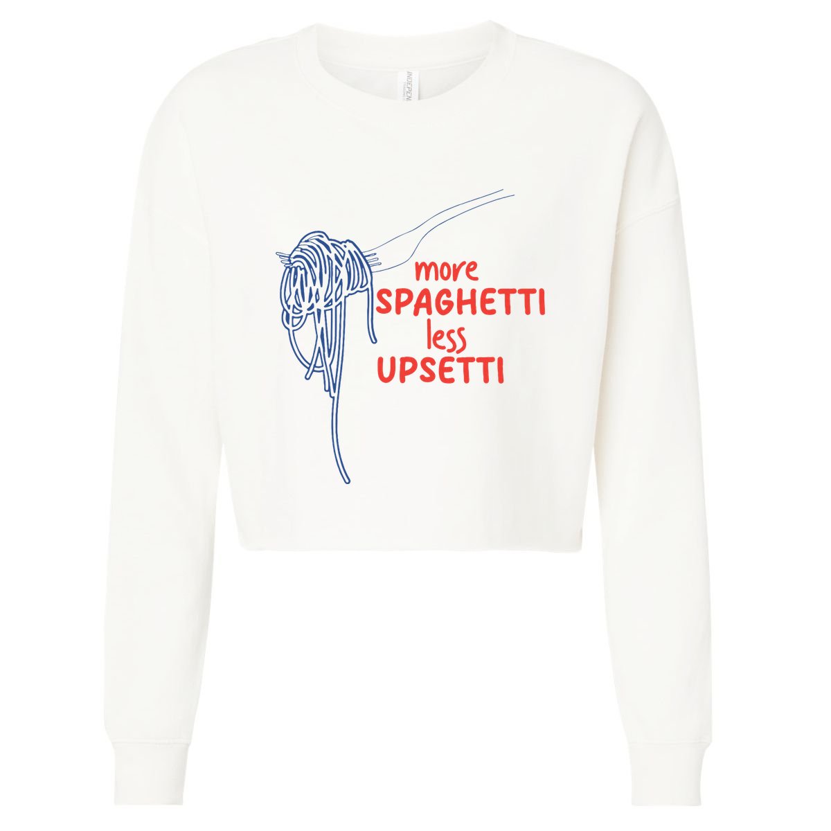 More Spaghetti Less Upsetti Italian Pasta Humor Cropped Pullover Crew