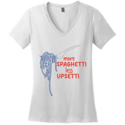 More Spaghetti Less Upsetti Italian Pasta Humor Women's V-Neck T-Shirt