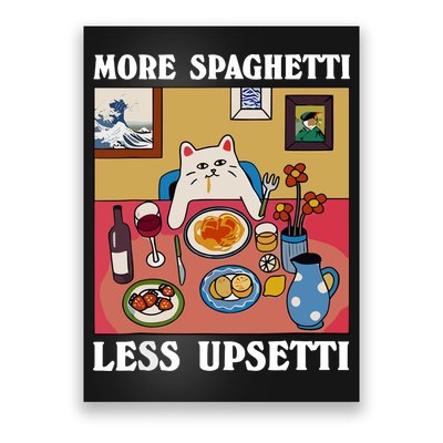 More Spaghetti Less Upsetti Funny Cute Cat Saying Quote Poster