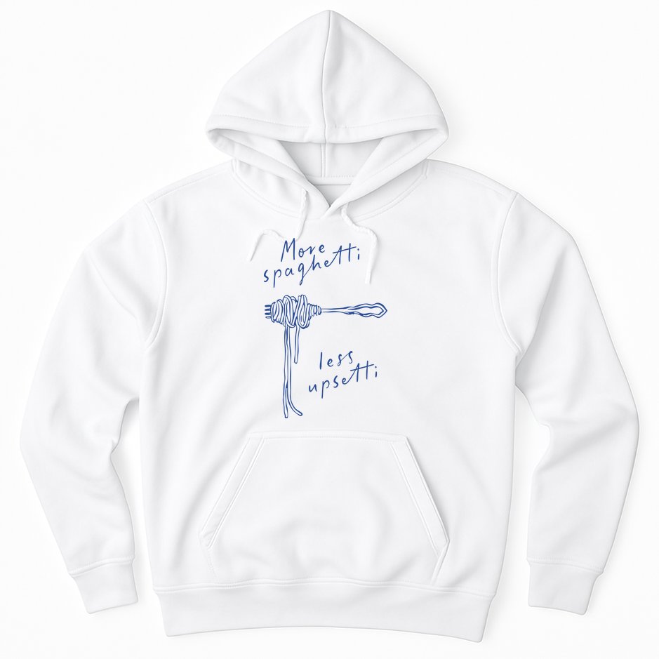More Spaghetti Less Upsetti Hoodie