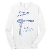 More Spaghetti Less Upsetti Long Sleeve Shirt