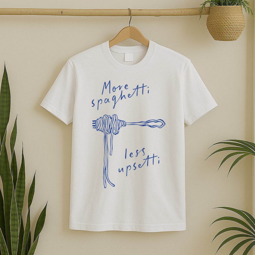 More Spaghetti Less Upsetti T-Shirt