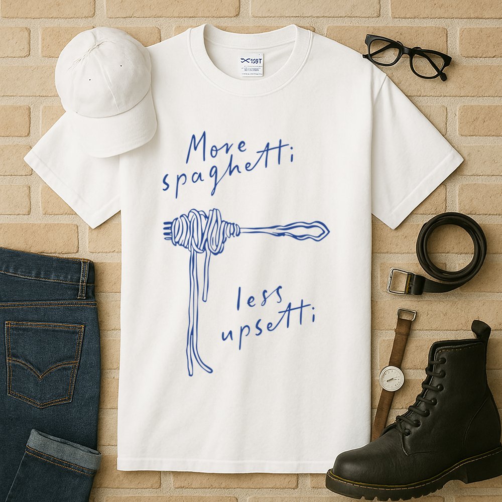 More Spaghetti Less Upsetti Tall T-Shirt
