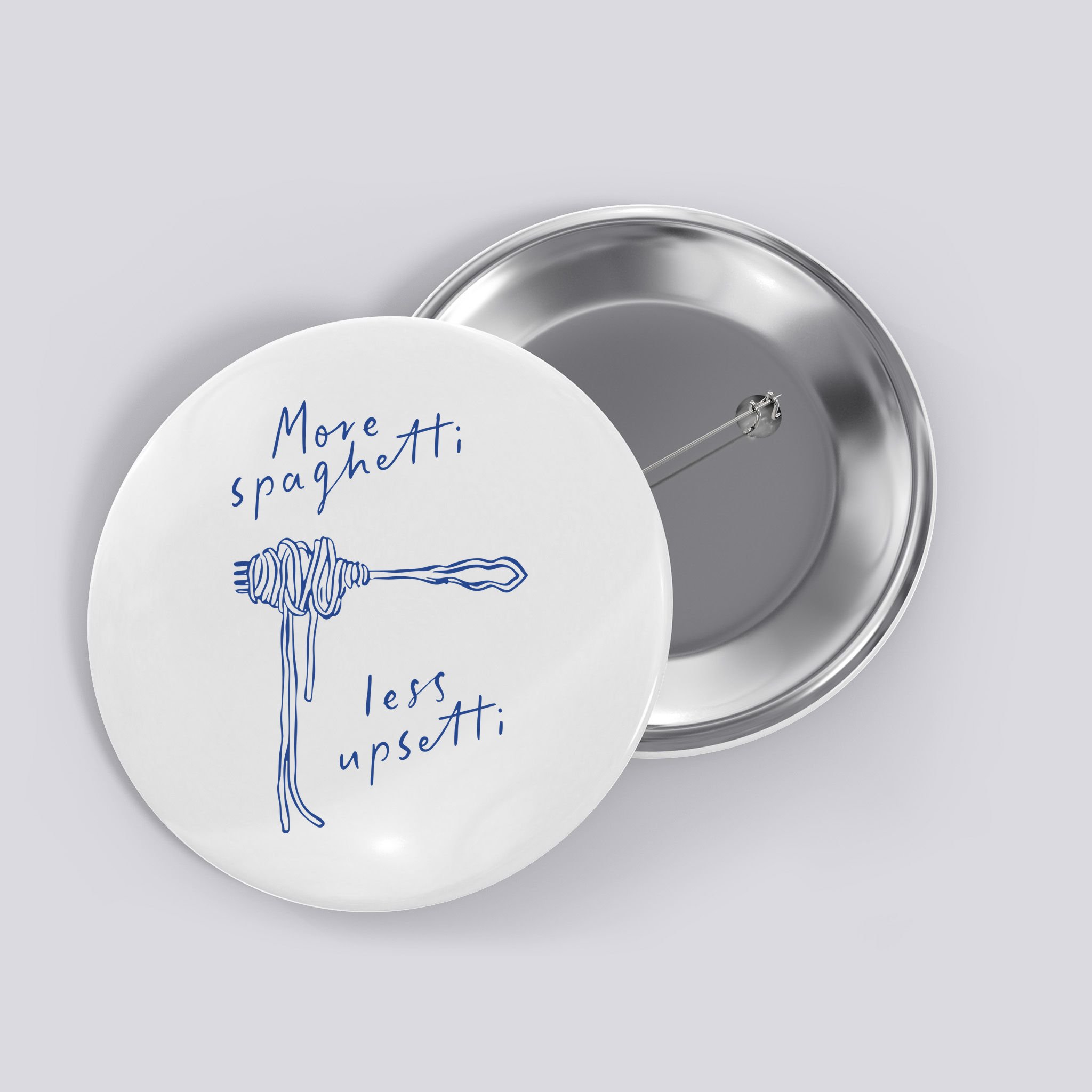 More Spaghetti Less Upsetti Button