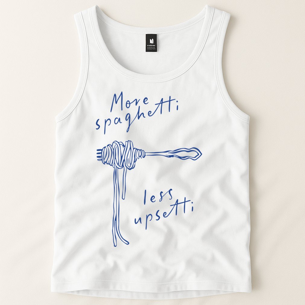 More Spaghetti Less Upsetti Tank Top