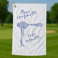 More Spaghetti Less Upsetti Golf Towel